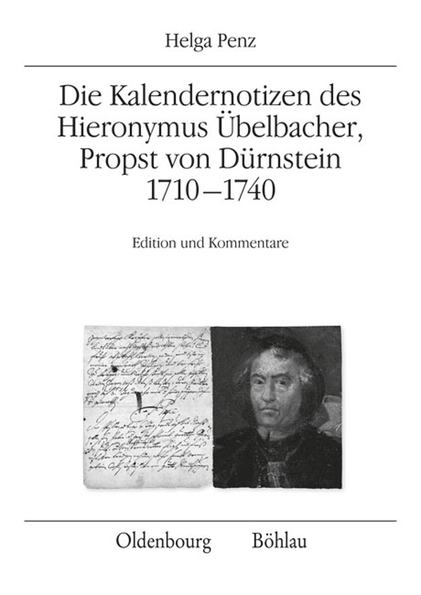 Buchcover Die Kalendernotizen des Hieronymus Übelbacher,  Propst von Dürnstein 1710-1740