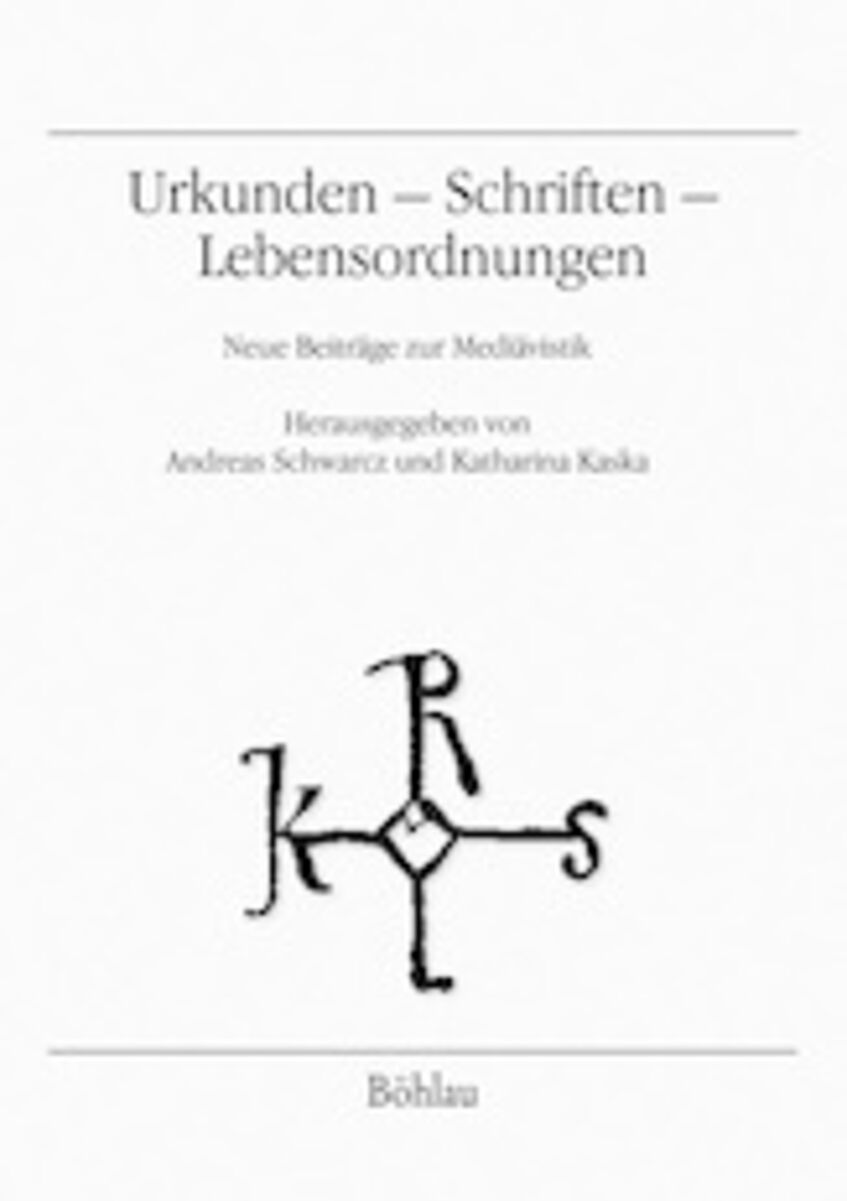 Buchcover Urkunden – Schriften – Lebensordnungen. Neue Beiträge zur Mediävistik