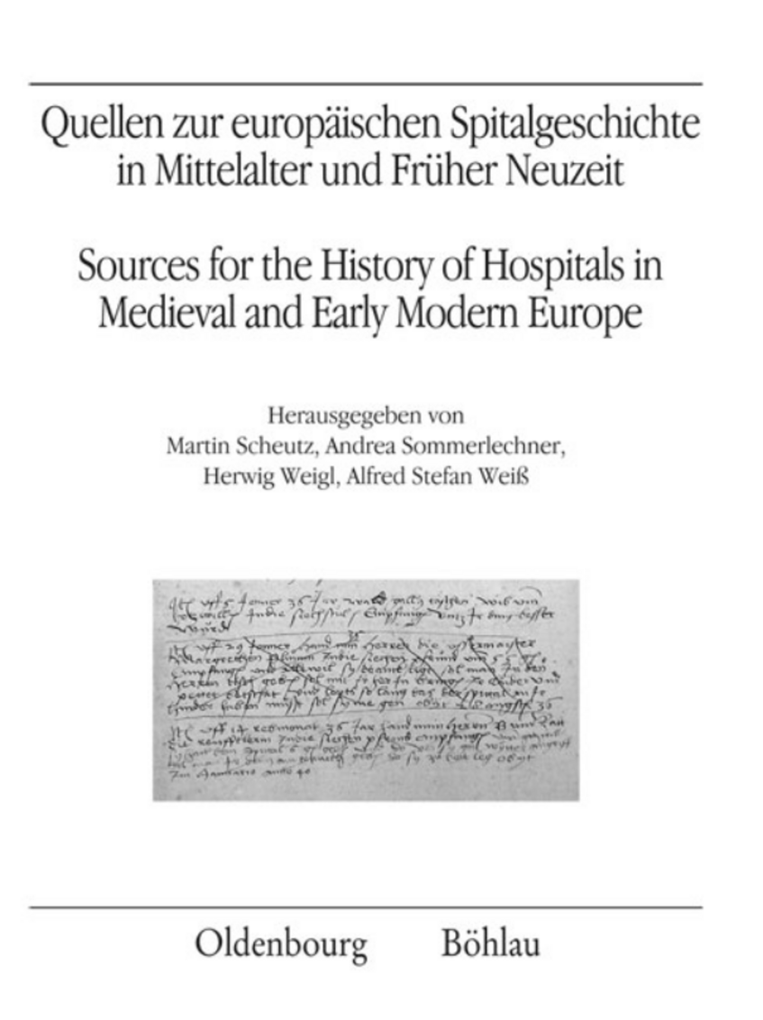 Buchcover Quellen zur europäischen Spitalgeschichte in Mittelalter und Früher Neuzeit / Sources for the History of Hospitals in Medieval and Early Modern Europe