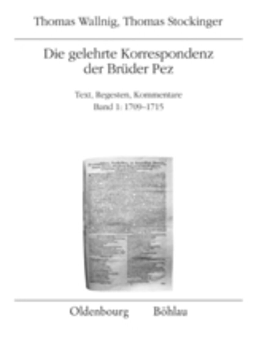 Buchcover Die gelehrte Korrespondenz der Brüder Pez Text, Regesten, Kommentare