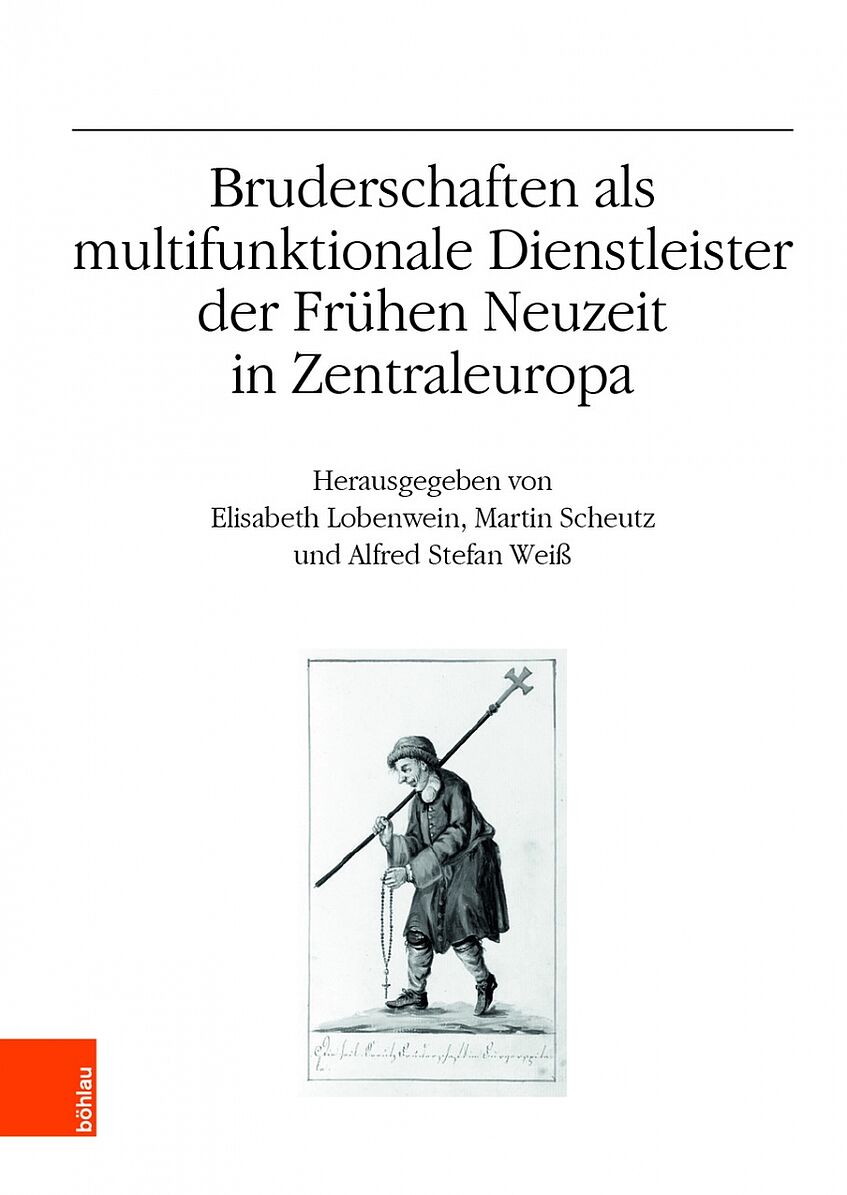 Buchcover Bruderschaften als multifunktionale Dienstleister der Frühen Neuzeit in Zentraleuropa   