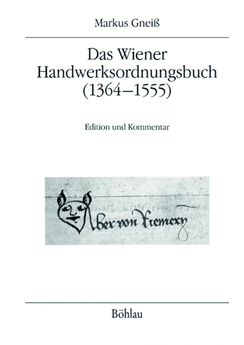 Buchcover Das Wiener Handwerksordnungsbuch (1364–1555). Edition und Kommentar